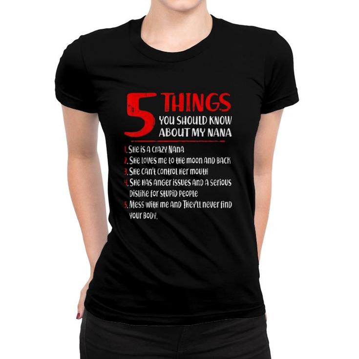 5 Things You Should Know About My Nana Mother's Day Women T-shirt