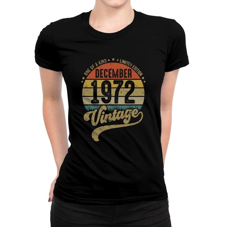 50Th Birthday Gift One Of A Kind December 1972 Vintage Women T-shirt