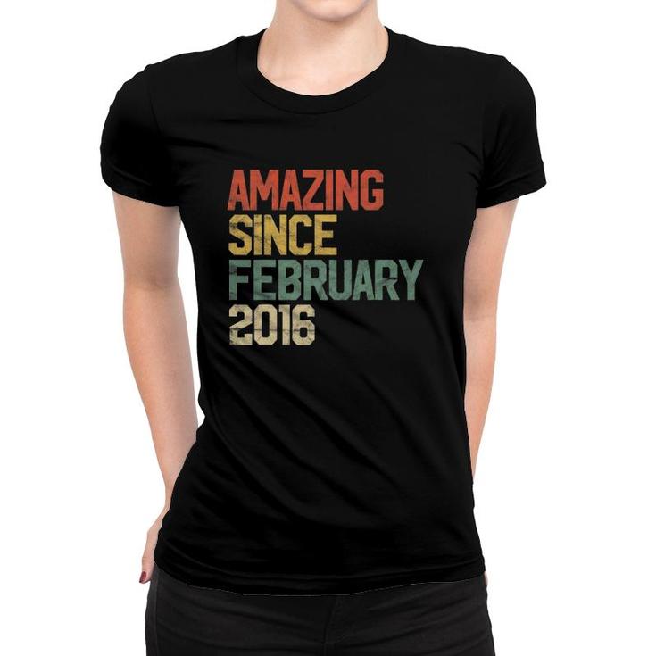 6 Years Old Gifts Amazing Since February 2016 6Th Birthday Women T-shirt