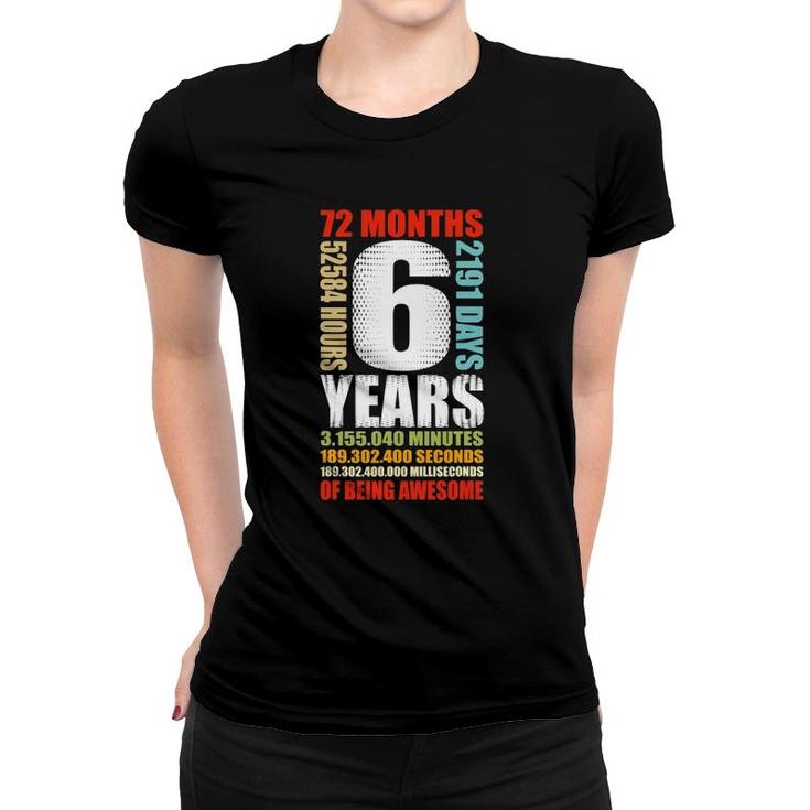 6Th Birthday 6 Years Old Boys Girls Kids Party Being Awesome Women T-shirt