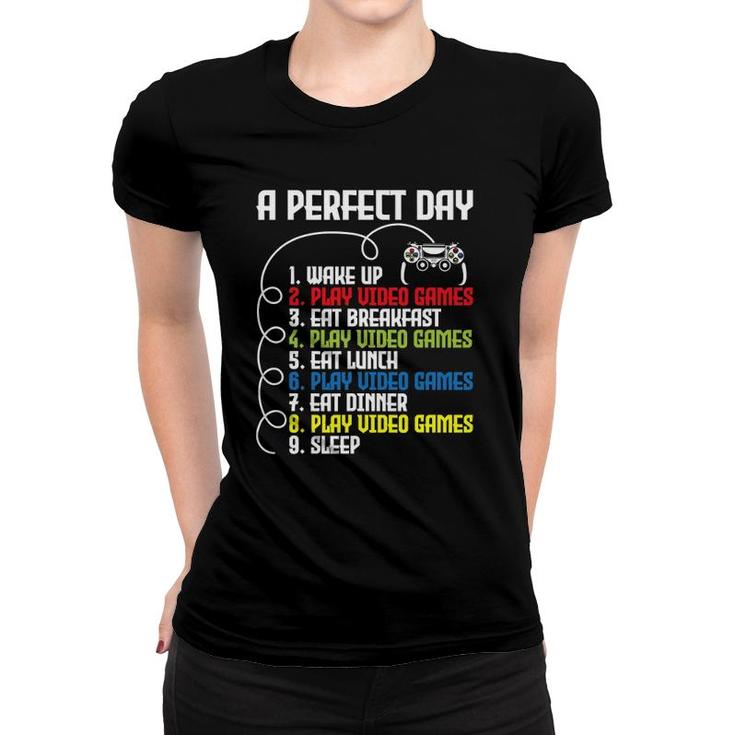 A Perfect Day - Funny Gaming Gamer Video Game Women T-shirt