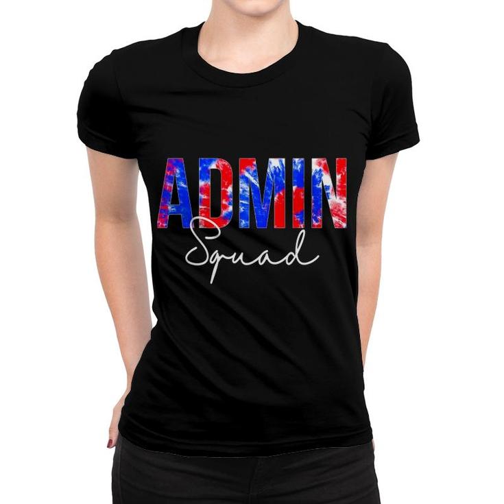 Admin Squad Tie Dye Back To School Women Appreciation Women T-shirt