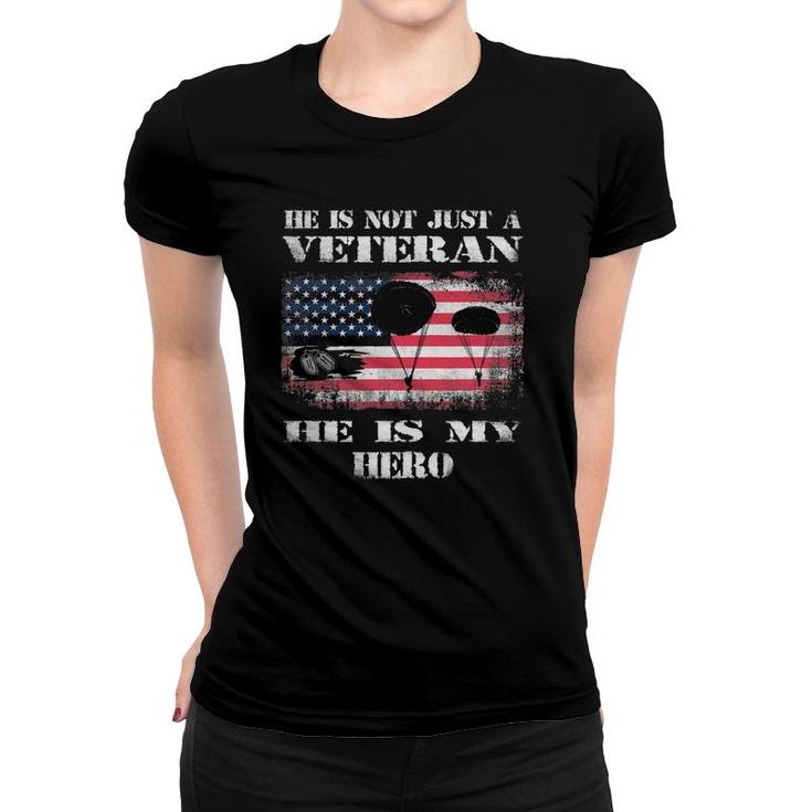 Airborne Infantry Paratrooper American Flag He Is My Hero Women T-shirt