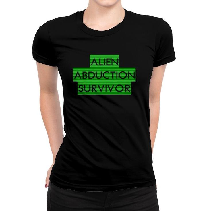 Alien Abductee Ufo Survivor Paranormal Abduction Women T-shirt
