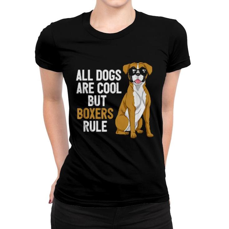 All Dogs Are Cool But Boxers Rule Boxer Hundebesitzer Keeper  Women T-shirt