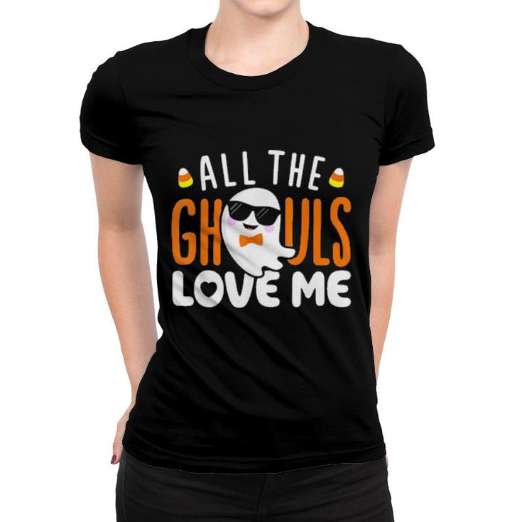 All The Ghouls Love Me Halloween Costume Tee  Women T-shirt