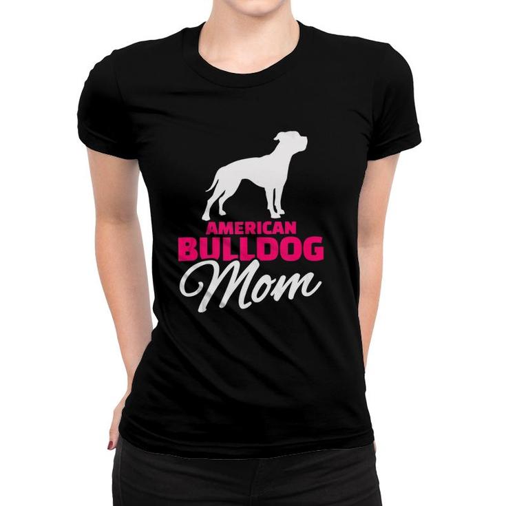 American Bulldog Dog Mom  Women T-shirt