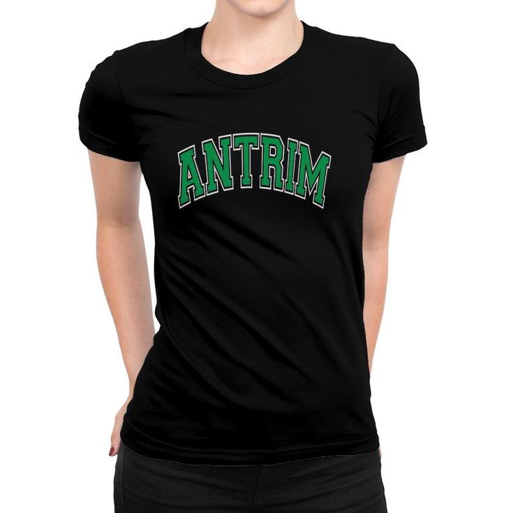 Antrim Northern Ireland Varsity Style Green Text Women T-shirt