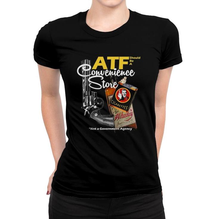 Atf Convenience Store Not A Government Agency Women T-shirt