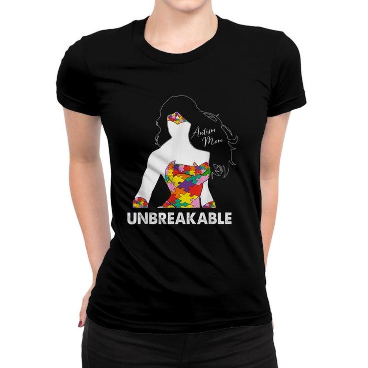 Autism Mom Unbreakable Mother's Day Autism Awareness Women T-shirt