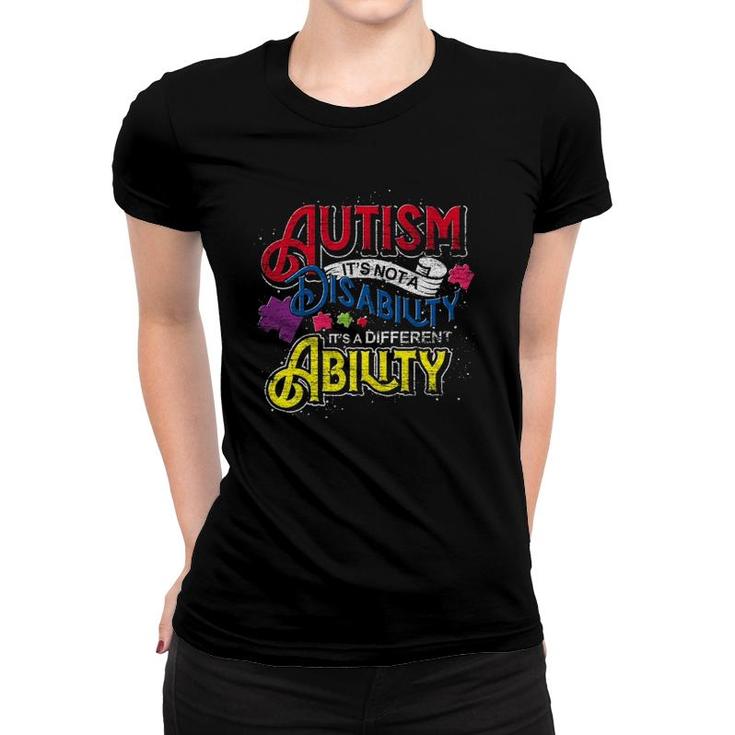 Autistic Kids It's A Different Ability Autism Awareness Month  Women T-shirt