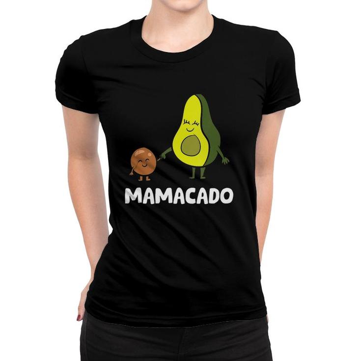 Avocado Mama Avocado Mom Funny Avocado Mamacado  Women T-shirt