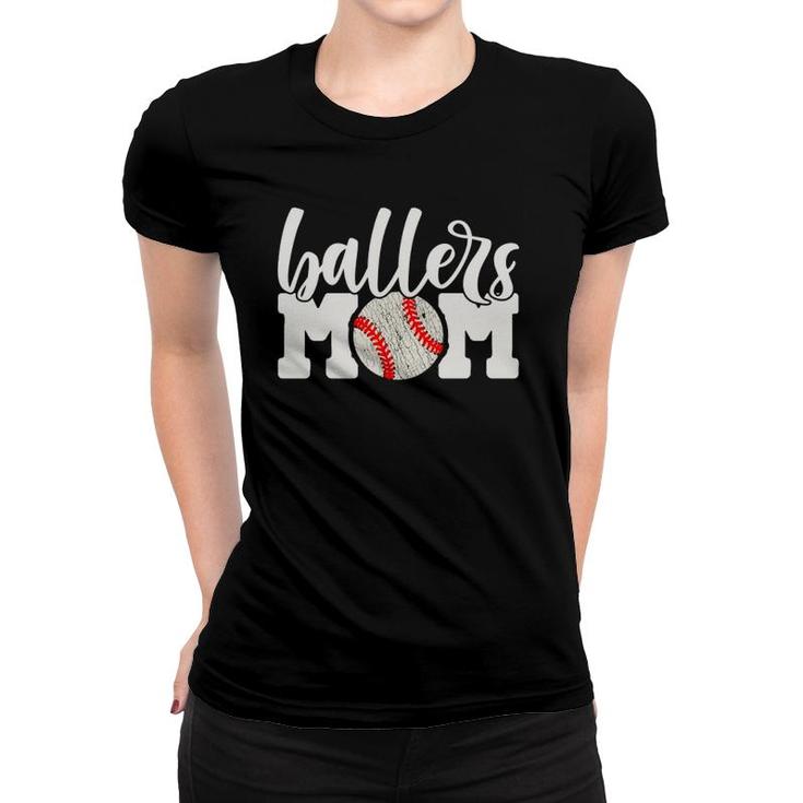 Ballers Mom  Gift - Baseball Cheering Mother Outfit Women T-shirt