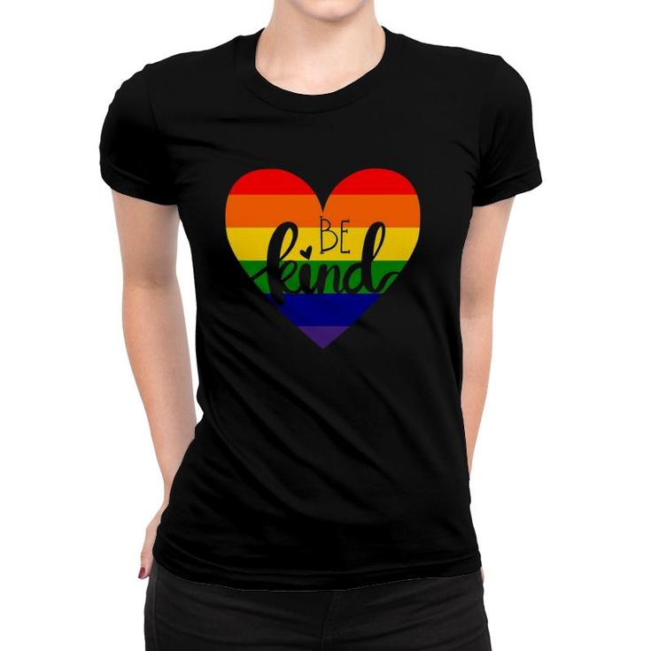 Be Kind Heart Rainbow Pride Lbgtq Awareness Women T-shirt