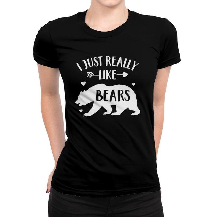 Bear Lover Gift I Just Really Like Bears Funny Animal Bear Women T-shirt