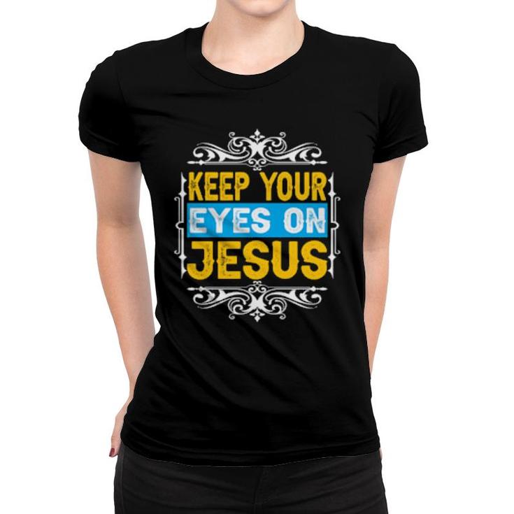 Behalte Deine Augen Auf Jesus Liebe Jesus Christian Christliche Weihnachten Langarm  Women T-shirt