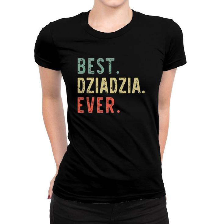Best Dziadzia Ever Funny Retro Vintage Women T-shirt