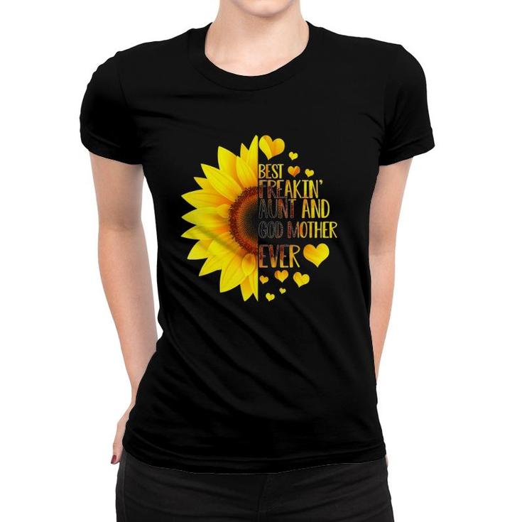 Best Freakin' Aunt Godmother Ever Sunflower Women T-shirt