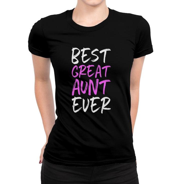 Best Great Aunt Ever Cool Funny Mother's Day Gift Women T-shirt
