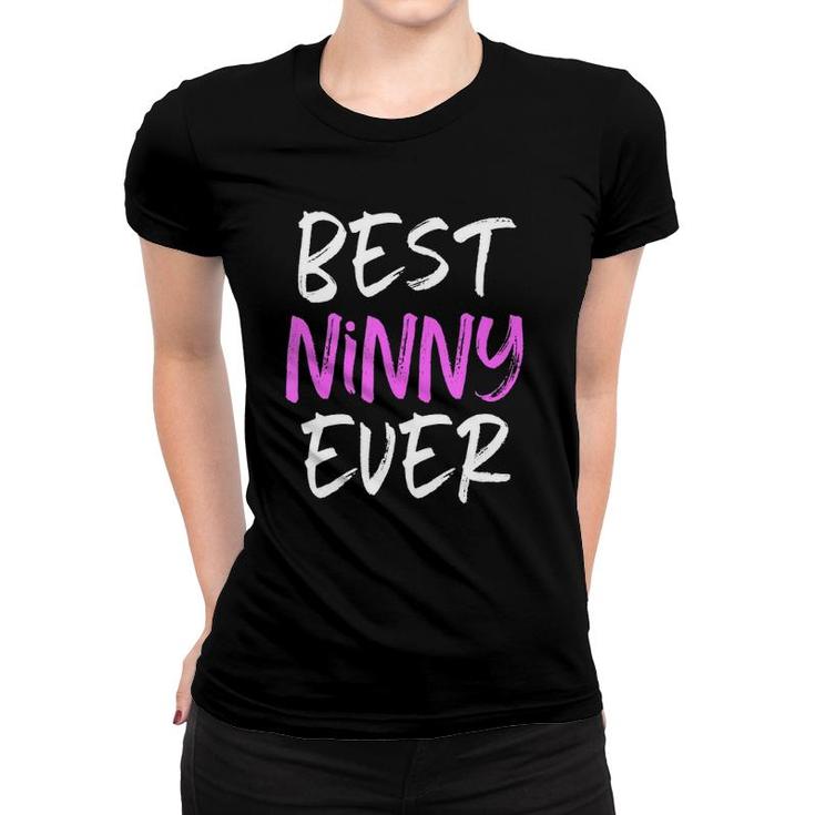 Best Ninny Ever Cool Funny Mother's Day Gift Women T-shirt