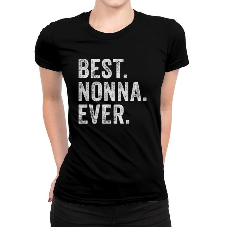Best Nonna Ever Funny Grandma Mother's Day Mom Vintage Retro Women T-shirt