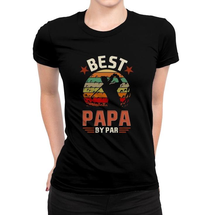 Best Papa By Par Golfing Funny Golf Golfer Women T-shirt