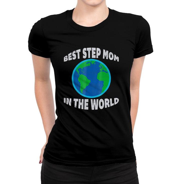 Best Step Mom In The World For Mother's Day Women T-shirt