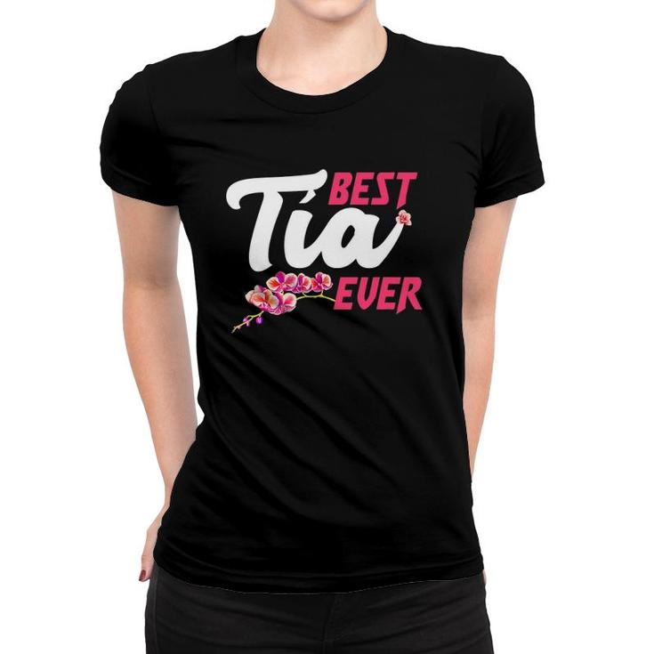 Best Tia Ever - Spanish, Portuguese Aunt Gifts Women T-shirt