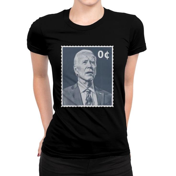 Biden Zero Cents Stamp  0 President Biden No Cents Women T-shirt