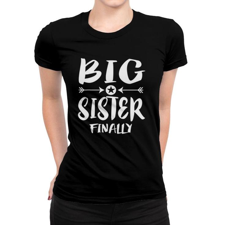 Big Sister Finally Older Sister Gift Women T-shirt