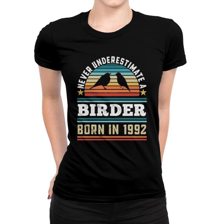 Birder Born 1992 30Th Birthday Birding  Women T-shirt