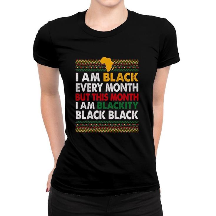 Black History Every Month Idea Women T-shirt