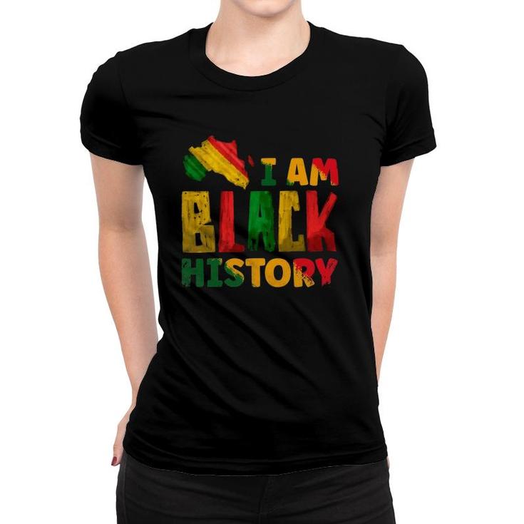 Black History Month I Am Black History Pride Africa American Women T-shirt