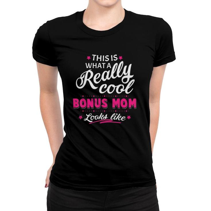 Bonus Mom Gifts For Mothers Day From Stepchildren Women T-shirt