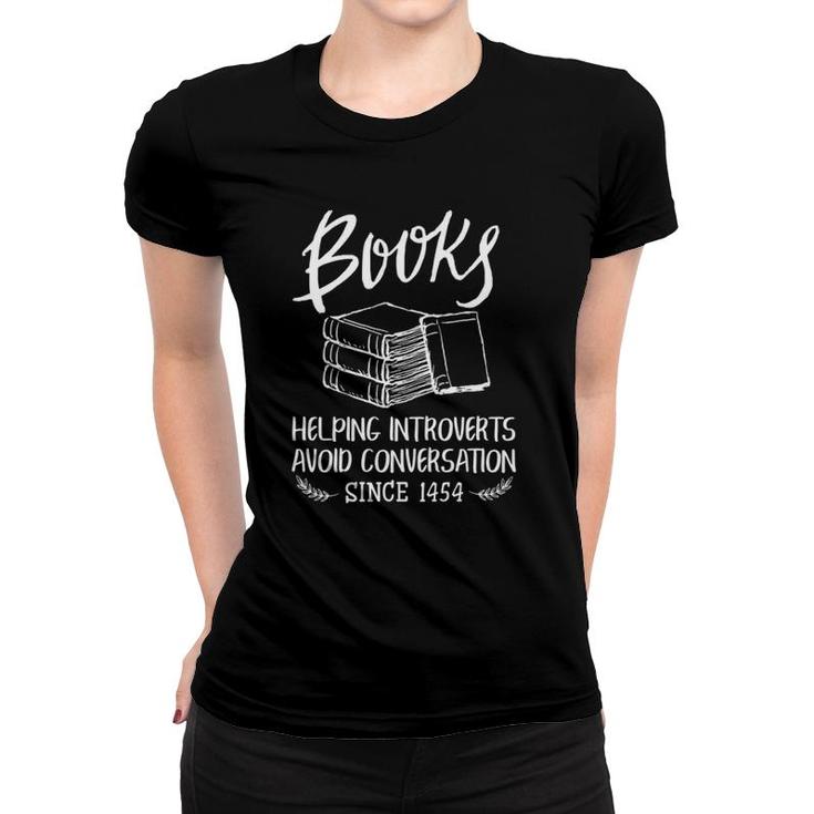 Books Help Introverts Funny Book Lover Quote For Bookworm  Women T-shirt