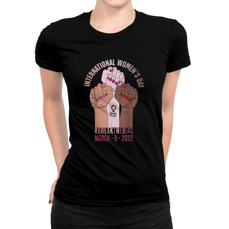 Break The Bias 8 March 2022 International Women's Day Gift Women T-shirt
