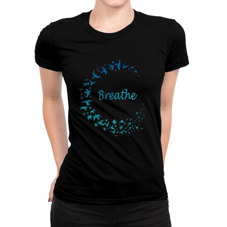 Breathe Gym Yoga Gift Just Breathe Inhale Exhale Women T-shirt