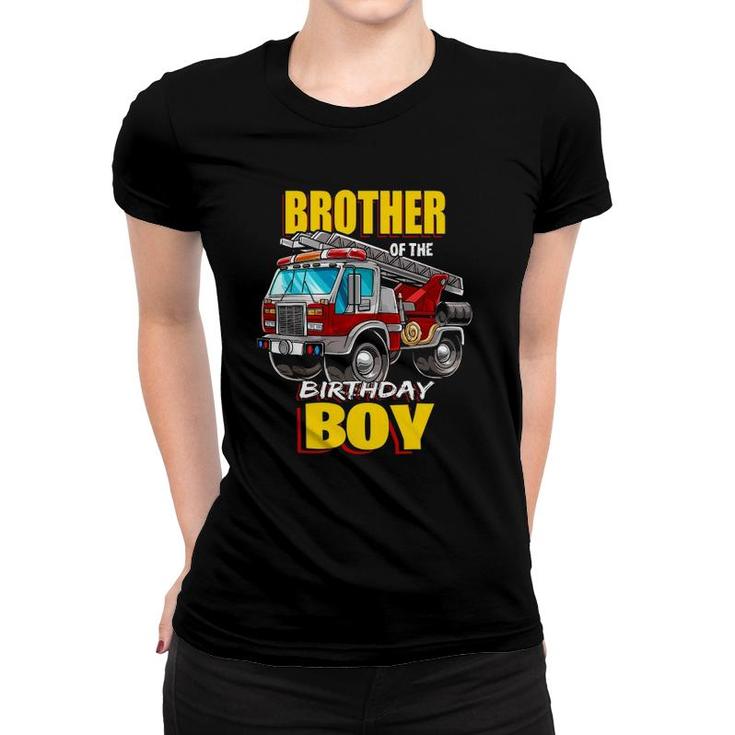 Brother Of Birthday Boy Matching Family Fireman Firetruck Women T-shirt
