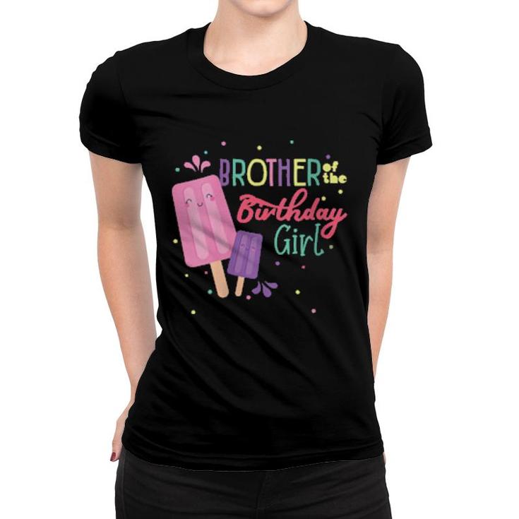 Brother Of The Birthday Girl Ice Cream Theme Matching Family  Women T-shirt