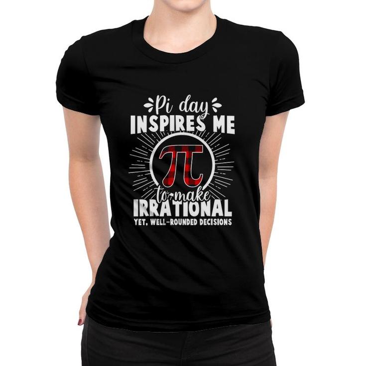 Buffalo Plaid Pi Symbol Pi Day Inspires Me 314 Math Lover Women T-shirt