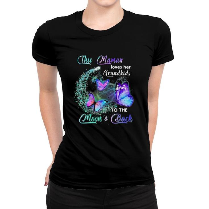 Butterfly This Mamaw Love Her Grandkids To The Moon And Back Women T-shirt
