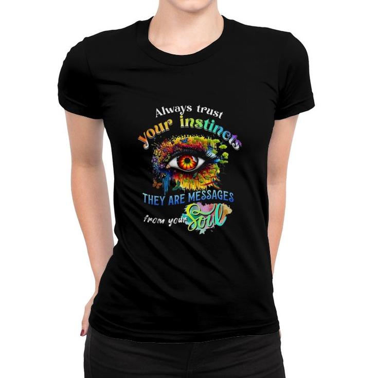 Butterfly Trust Your Instincts Women T-shirt