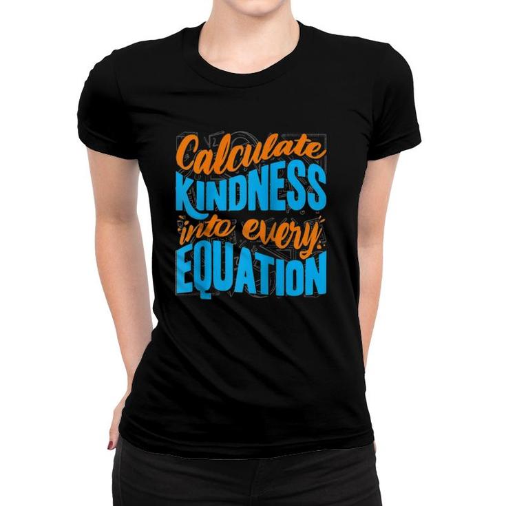 Calculate Kindness Into Every Equation - Math Teacher Raglan Baseball Tee Women T-shirt