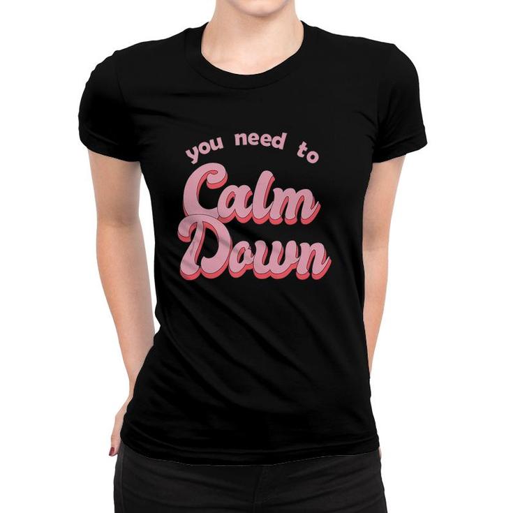 Calm Down Retro Style  Women T-shirt