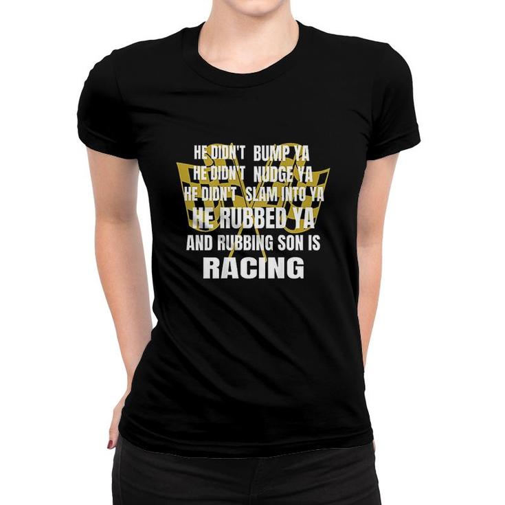 Car Racing Funny Race Quote Women T-shirt