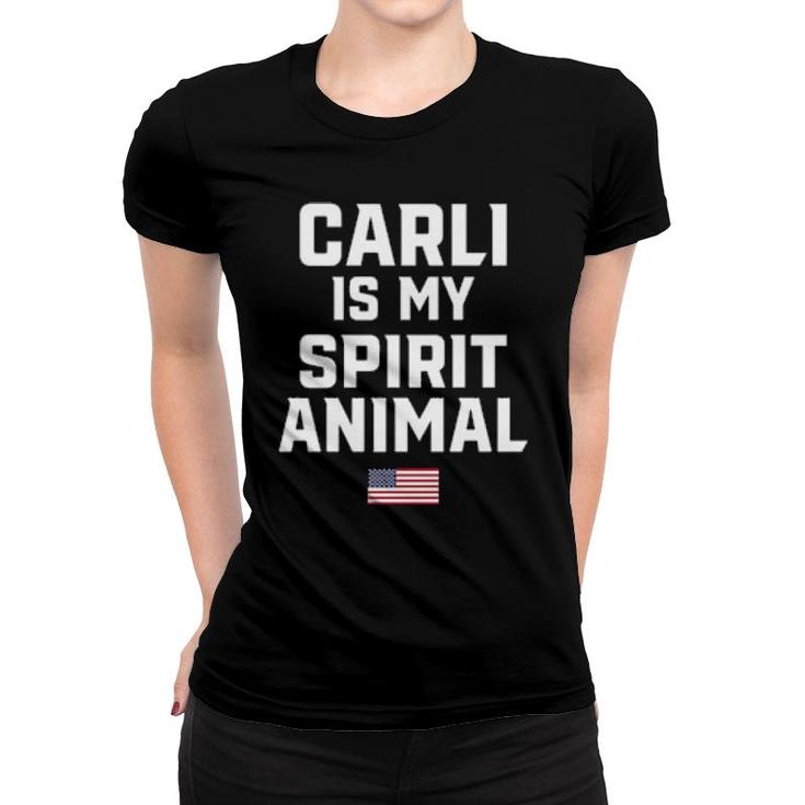 Carli Is My Spirit Animal  Women T-shirt
