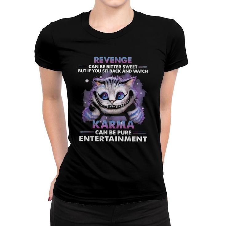 Cat Can Be Pure Entertainment  Women T-shirt