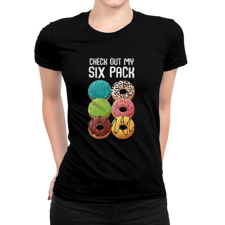 Check Out My Six Pack Donut - Funny Gym  Women T-shirt