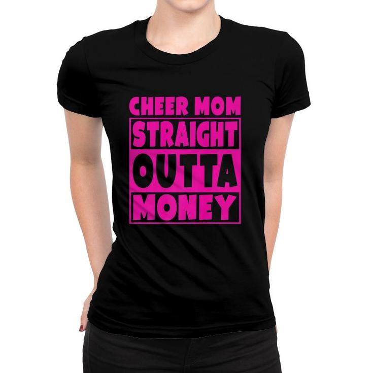 Cheer Mom - Straight Outta Money Cheerleading Gift  Women T-shirt
