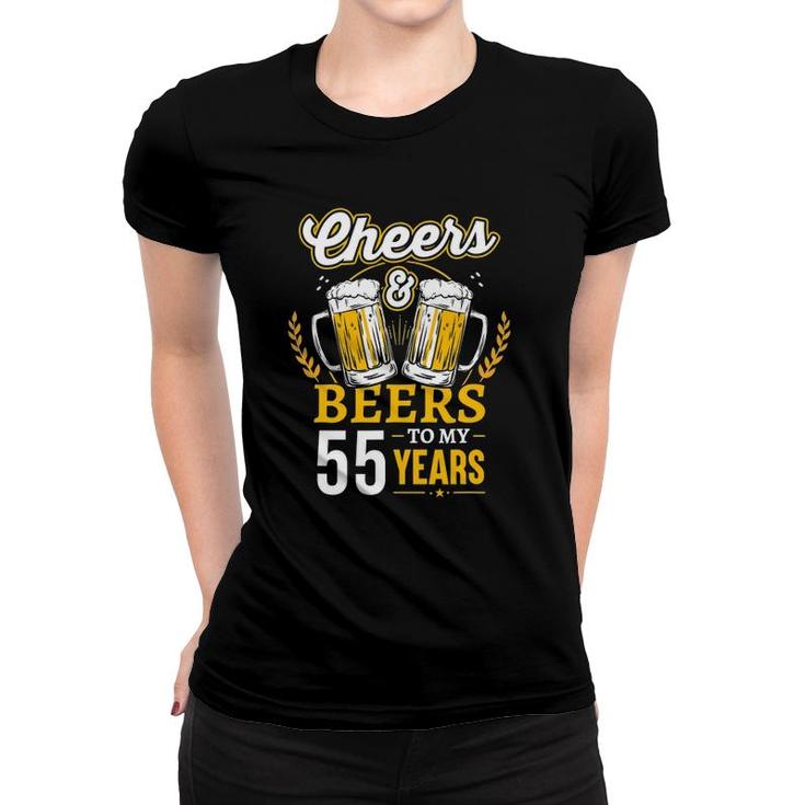 Cheers And Beers To My 55 Years Old 55Th Birthday Gifts Women T-shirt